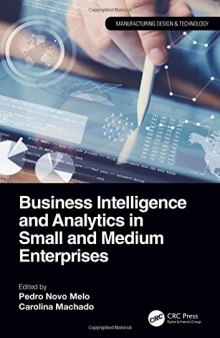 Business Intelligence and Analytics in Small and Medium Enterprises (Manufacturing Design and Technology)