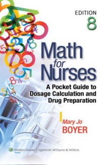 Math for nurses : a pocket guide to dosage calculation and drug preparation
