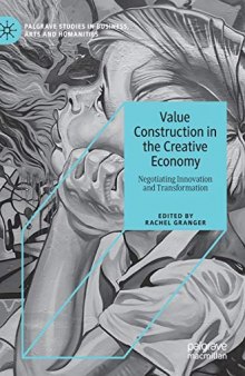 Value Construction in the Creative Economy: Negotiating Innovation and Transformation