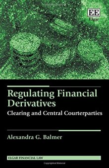 Regulating Financial Derivatives (Elgar Financial Law series)
