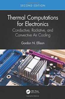Thermal Computations For Electronics: Conductive, Radiative, And Convective Air Cooling