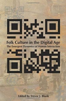 Folk Culture in the Digital Age: The Emergent Dynamics of Human Interaction