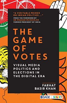 The Game of Votes: Visual Media Politics and Elections in the Digital Era