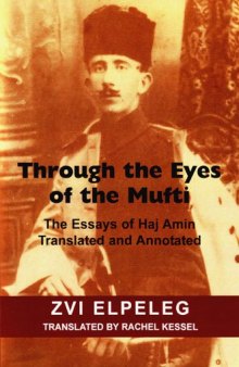 Through the Eyes of the Mufti: The Essays of Haj Amin