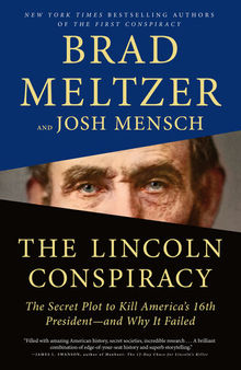 The Lincoln Conspiracy: The Secret Plot to Kill America's 16th President—and Why It Failed