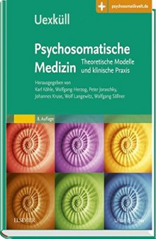 Uexküll, Psychosomatische Medizin: Theoretische Modelle und klinische Praxis