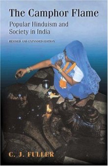 The Camphor Flame: Popular Hinduism and Society in India - Revised and Expanded Edition