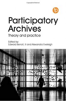 Participatory Archives: Theory And Practice