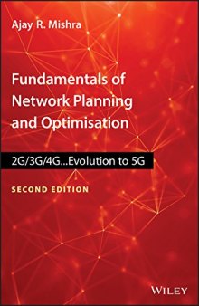 Fundamentals of Network Planning and Optimisation 2g/3g/4g: Evolution to 5g