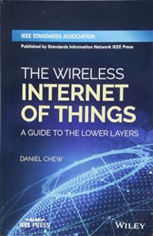 The Wireless Internet of Things: A Guide to the Lower Layers