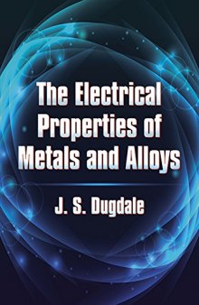 The electrical properties of metals and alloys