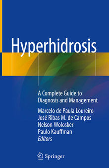 Hyperhidrosis: A Complete Guide to Diagnosis and Management