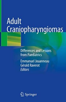 Adult Craniopharyngiomas ; Differences and Lessons from Paediatrics