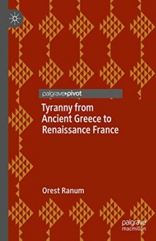 Tyranny From Ancient Greece To Renaissance France