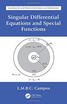 Mathematics and Physics for Science and Technology, Volume IV: Ordinary Differential Equations with Applications to Trajectories and Oscillations, Book 8: Singular Differential Equations and Special Functions