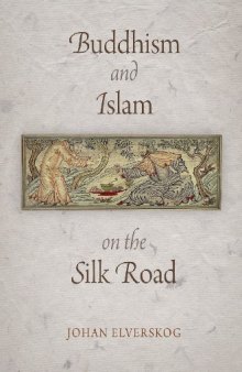 Buddhism and Islam on the Silk Road (Encounters with Asia)