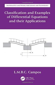 Mathematics and Physics for Science and Technology, Volume IV: Ordinary Differential Equations with Applications to Trajectories and Oscillations, Book 9: Classification and Examples of Differential Equations and Their Applications