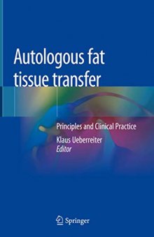 Autologous fat tissue transfer: Principles and Clinical Practice