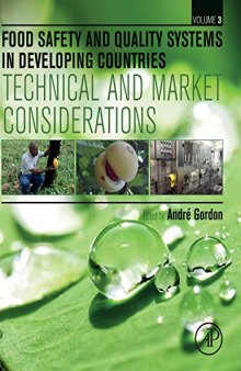 Food Safety and Quality Systems in Developing Countries: Volume III: Technical and Market Considerations
