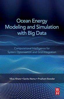 Ocean Energy Modeling and Simulation with Big Data: Computational Intelligence for System Optimization and Grid Integration