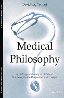 Medical Philosophy: A Philosophical Analysis of Patient Self-Perception in Diagnostics and Therapy