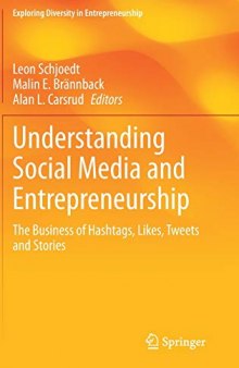 Understanding Social Media And Entrepreneurship: The Business Of Hashtags, Likes, Tweets And Stories