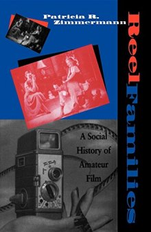 Reel Families: A Social History of Amateur Film