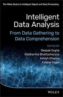 Intelligent Data Analysis: From Data Gathering to Data Comprehension