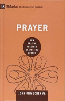 Prayer: How Praying Together Shapes the Church