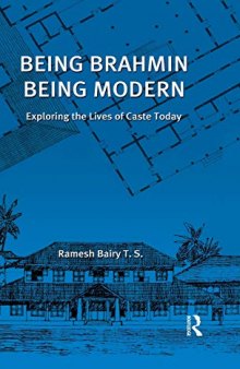 Being Brahmin, Being Modern:Exploring the lives of caste today