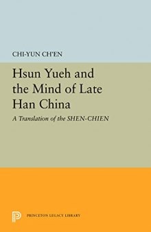 Hsün Yüeh and the Mind of Late Han China: A Translation of the Shen-Chien
