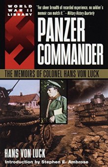 Panzer Commander: The Memoirs of Colonel Hans von Luck (World War II Libary)