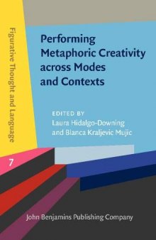 Performing Metaphoric Creativity Across Modes and Contexts