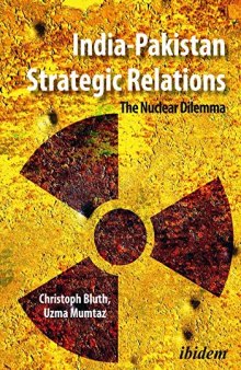 India-Pakistan Strategic Relations: The Nuclear Dilemma