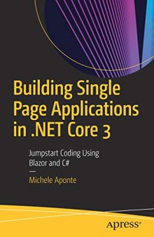 Building Single Page Applications in .NET Core 3: Jumpstart Coding Using Blazor and C#