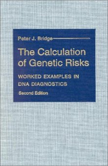 The Calculation of Genetic Risks: Worked Examples in DNA Diagnostics