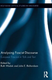 Analysing Fascist Discourse: European Fascism in Talk and Text