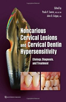 Noncarious Cervical Lesions and Cervical Dentin Hypersensitivity: Etiology, Diagnosis, and Treatment