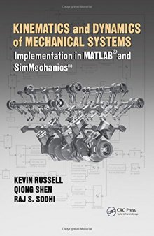 Kinematics and Dynamics of Mechanical Systems: Implementation in MATLAB® and SimMechanics®