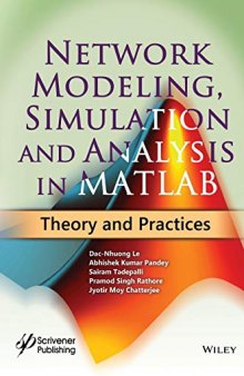 Network Modeling, Simulation and Analysis in MATLAB: Theory and Practices