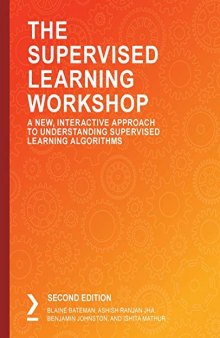 The Supervised Learning Workshop: A New, Interactive Approach to Understanding Supervised Learning Algorithms, 2nd Edition. Code
