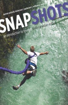 Snapshots: An Introduction to Tourism, Sixth Canadian Edition