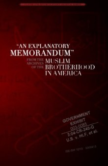 An Explanatory Memorandum: From the Archives of the Muslim Brotherhood in America (Center for Security Policy Archival Series)
