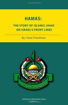 Hamas: The Story of Islamic Jihad on Israel’s Front Lines (Civilization Jihad Reader Series)