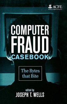 Computer Fraud Casebook: The Bytes That Bite