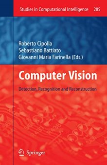Computer Vision: Detection, Recognition and Reconstruction (Studies in Computational Intelligence (285), Band 285)
