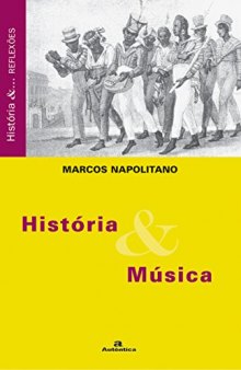 História & Música. História cultural da música popular