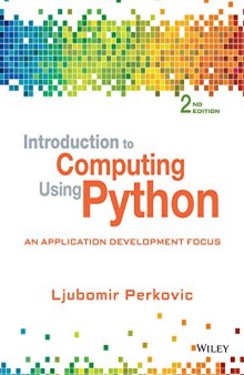 Introduction to Computing Using Python: An Application Development Focus