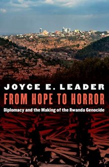 From Hope to Horror: Diplomacy and the Making of the Rwanda Genocide