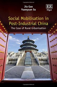Social Mobilisation in Post-Industrial China: The Case of Rural Urbanisation